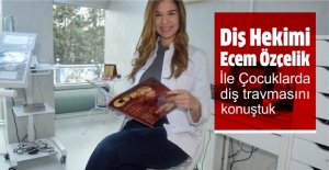 Diş Hekimi Ecem Özçelik ile Çocuklarda diş travmasını konuştuk