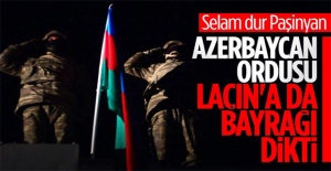 Azerbaycan ordusu, Laçın'a bayrak dikti