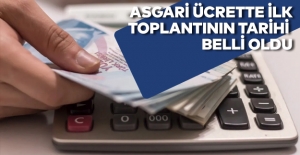 Asgari ücrette ilk toplantının tarihi belli oldu