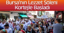 Bursa’nın lezzet şöleni kortejle başladı