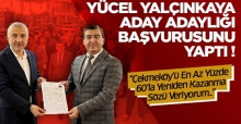 Yücel Yalçınkaya Aday Adaylığı Başvurusunu Yaptı..